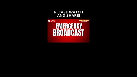 “””EMERGENCY BROADCAST”” WATCH UNTIL THE END