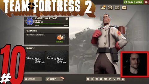 #10 Team Fortress 2! Christian Stone LIVE!