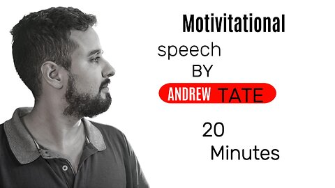 20 minutes of motivitation by Andrew Tate