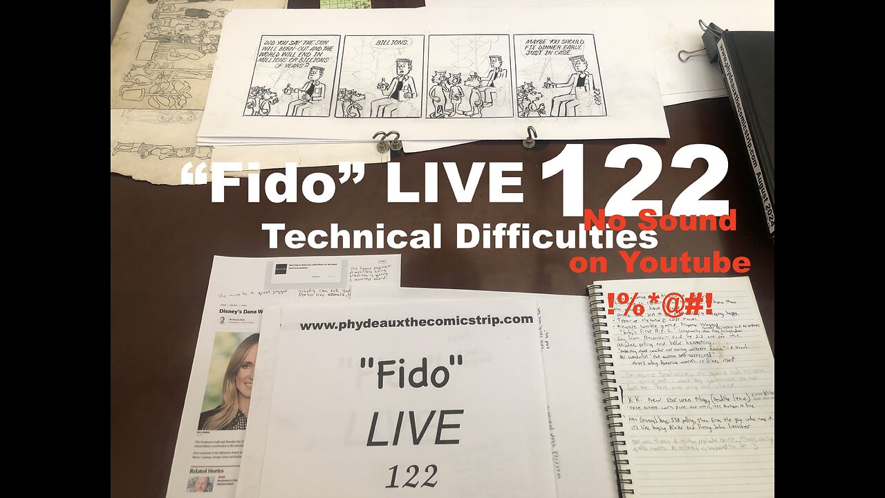 "Fido" LIVE 122: Technical Difficulties