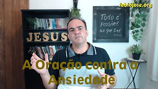 A Oração Contra a Ansiedade