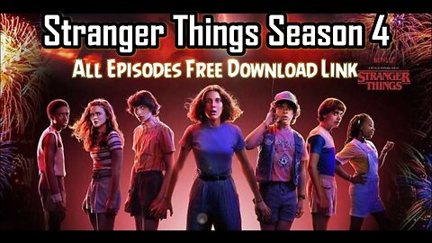 Stranger Things Season 4 All episodes Free Download Link