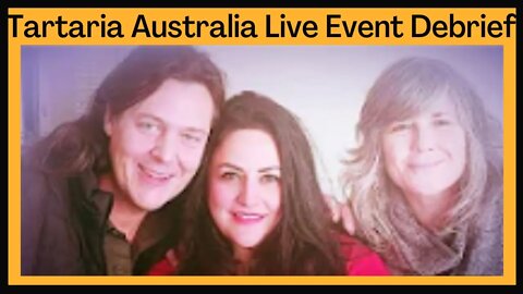 Tartaria Australia Live Event Debrief
