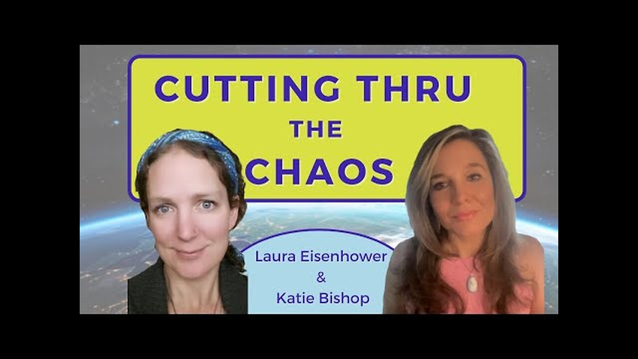 Cutting thru the Chaos with Laura Eisenhower & Katie Bishop