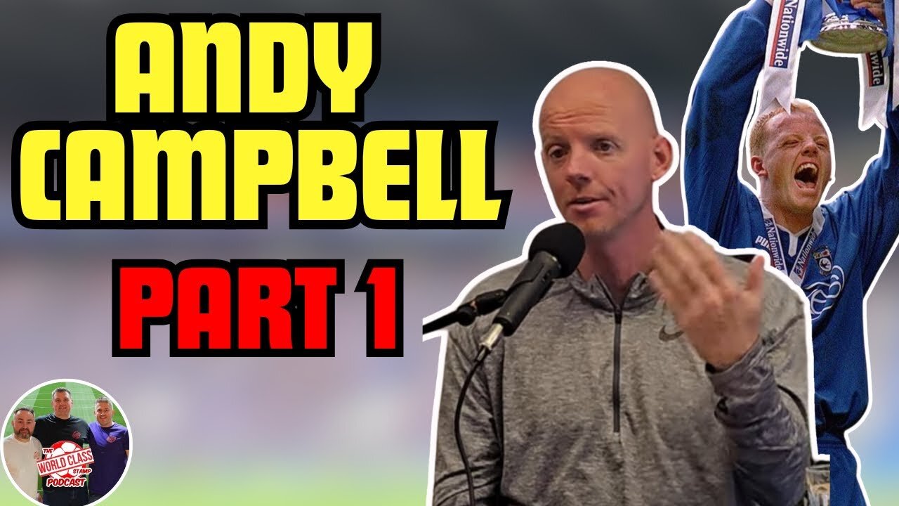 Andy Campbell | Part 1 - Premier League Predictions, Current Football Stars & Championship Insights