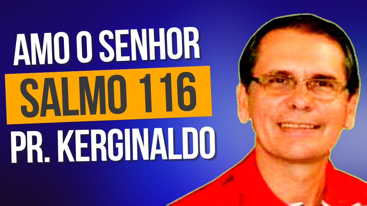 Amo o Senhor - Pr. Kerginaldo Araujo