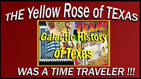 41 15 (III) The Truth of the Yellow Rose of Texas - Time Traveler