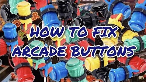 How to Fix or Replace an Arcade Button