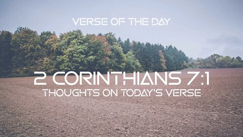 August 16, 2022 - 2 Corinthians 7:1 // Verse of The Day