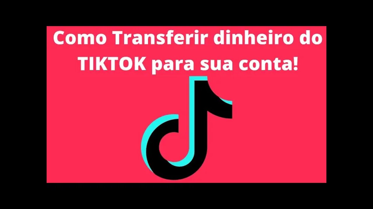 Como Transferir dinheiro do TIKTOK para sua Conta? #Nordeste