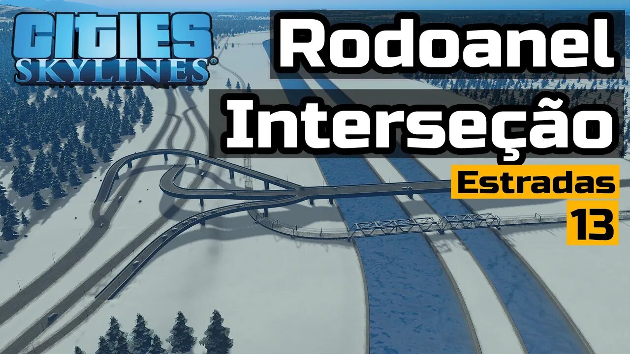 Cities: Skylines -Interseção Rodo Anel - Frio de Janeiro episódio 13