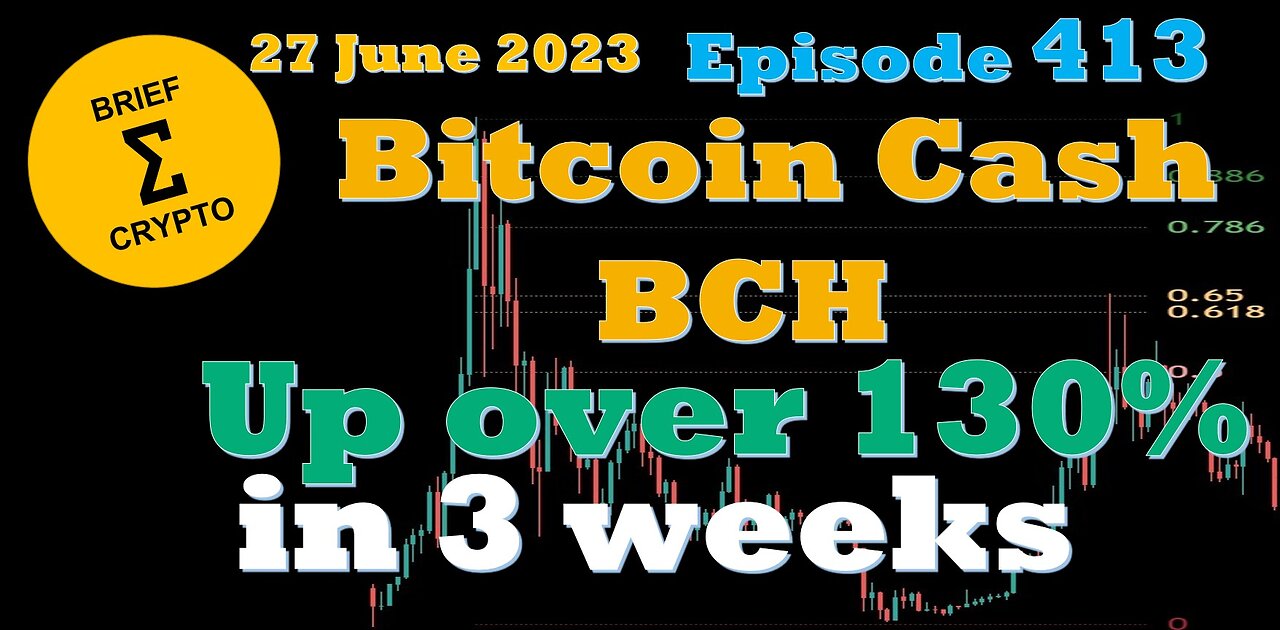 BriefCrypto - Bitcoin Cash BCH - UP over 130% in 3 weeks