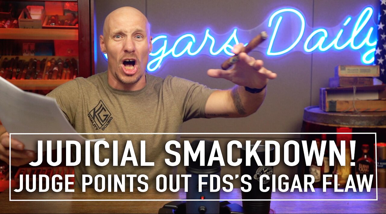 Judicial Smackdown: Judge Points Out FDA's Cigar Flaws