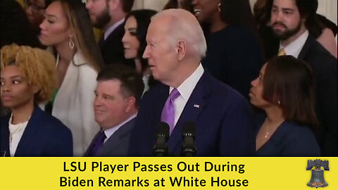 LSU Player Passes Out During Biden Remarks at White House
