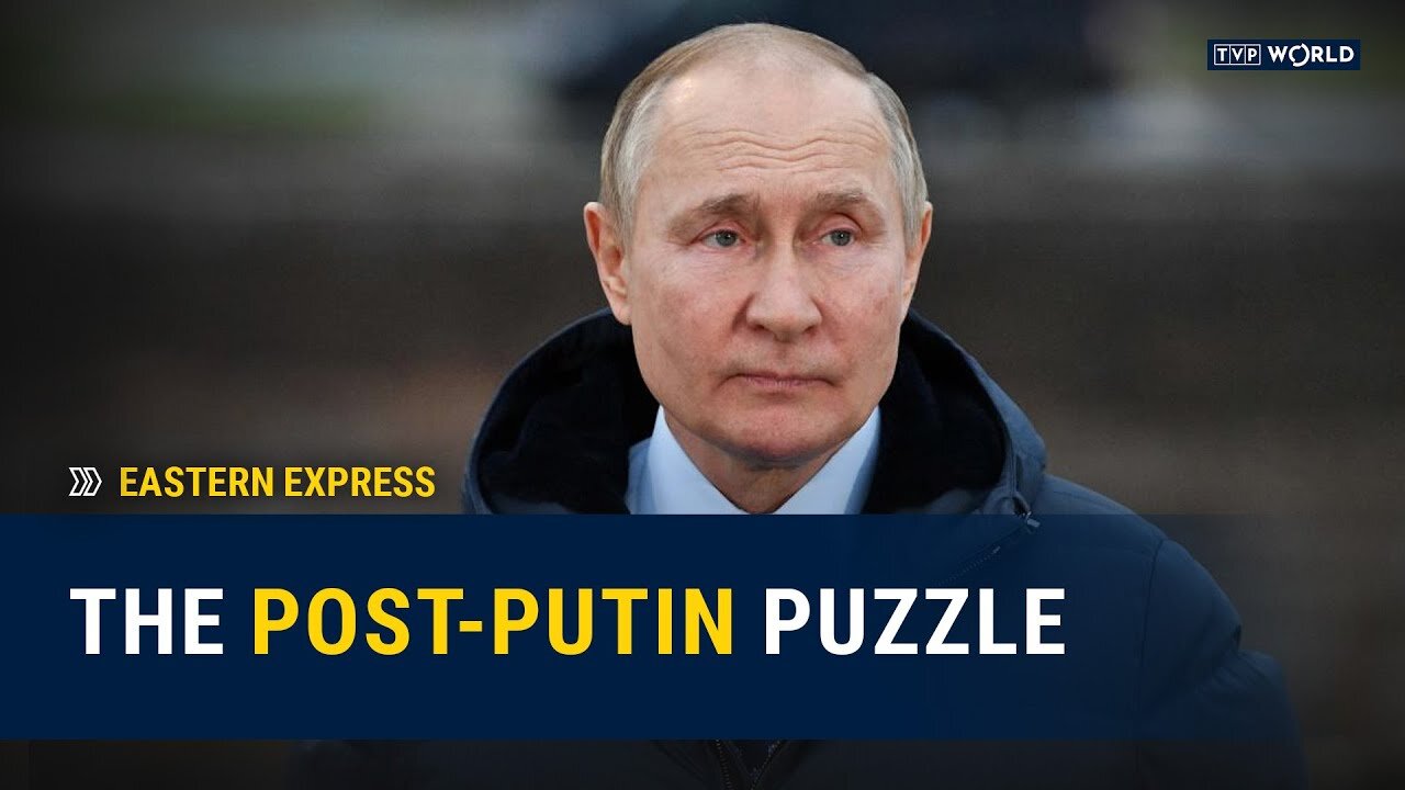 Russia's Leadership Dilemma | Eastern Express