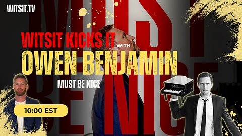 Witsit Kicks It w/ Owen Benjamin