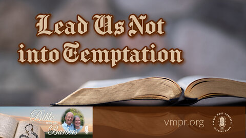 01 Apr 22, Bible with the Barbers: Lead Us Not Into Temptation