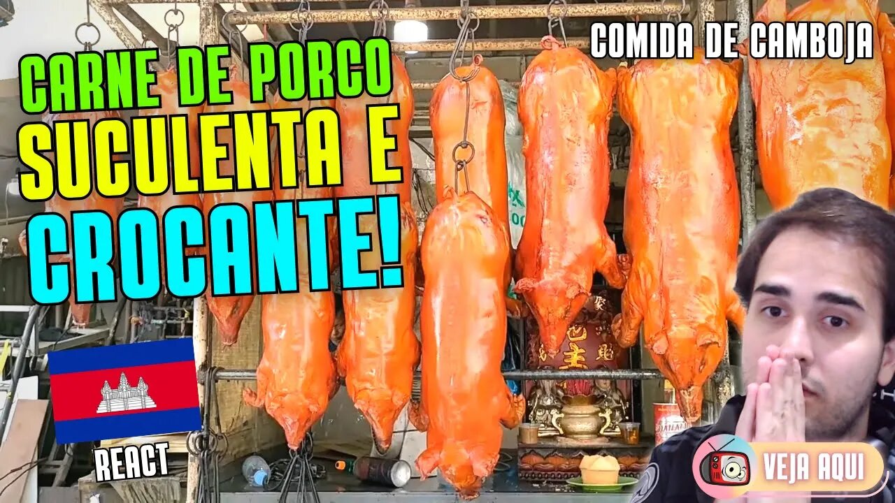 CARNE DE PORCO SUCULENTA E CROCANTE! Reagindo a COMIDAS DE RUA DE CAMBOJA | Veja Aqui Reacts