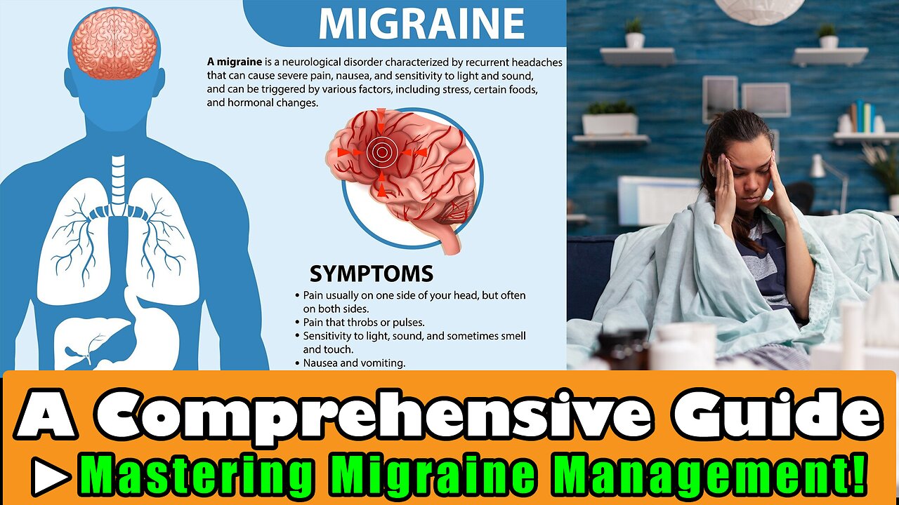 Mastering Migraine Management: A Comprehensive Guide