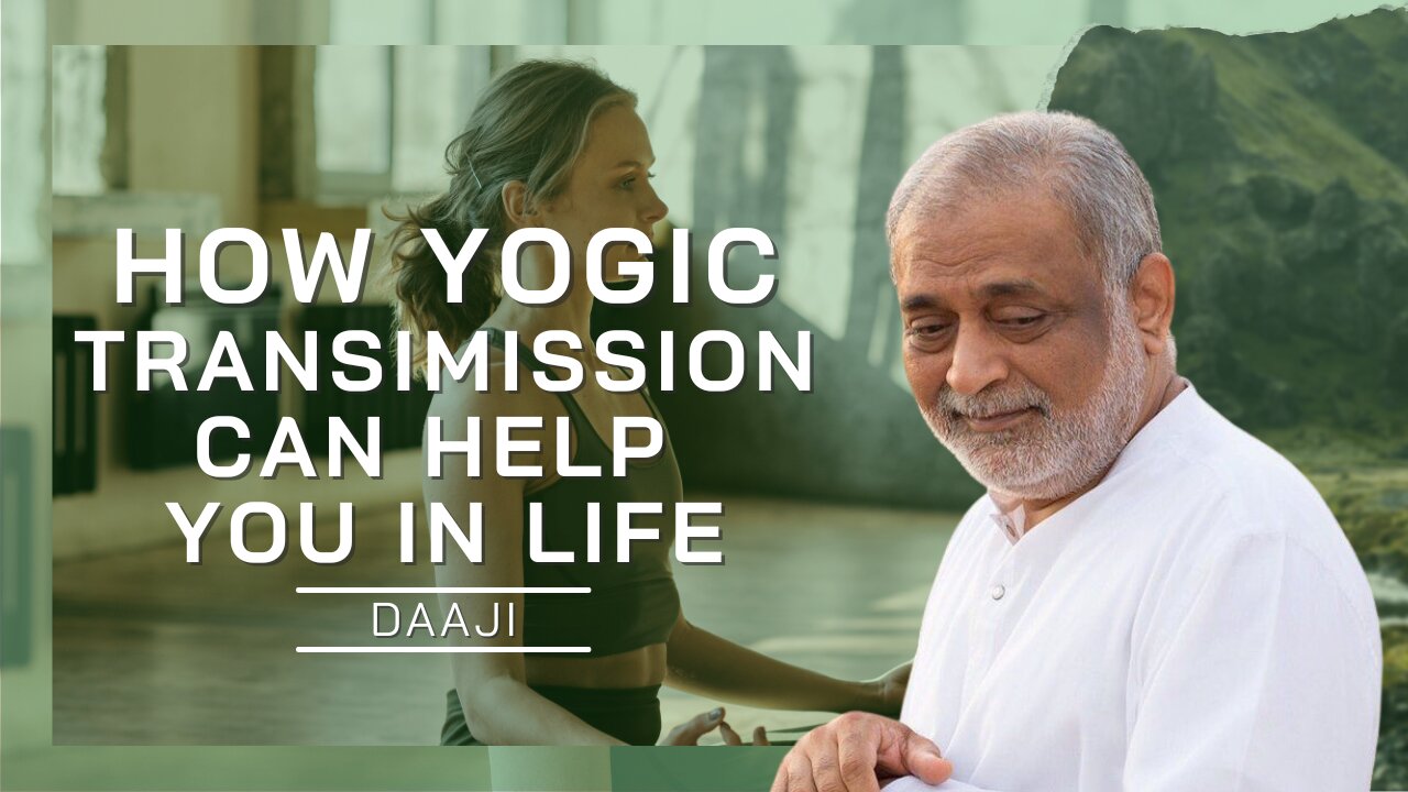 How Yogic Transmission Can Help You In Life