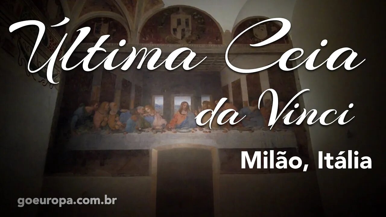 🇮🇹 A ÚLTIMA CEIA DE LEONARDO DA VINCI - Milão, Itália | GoEuropa