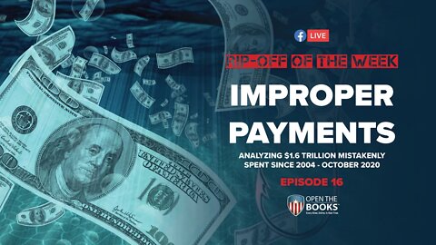 Rip-Off Of The Week (2020), Ep. 16: Improper Payments