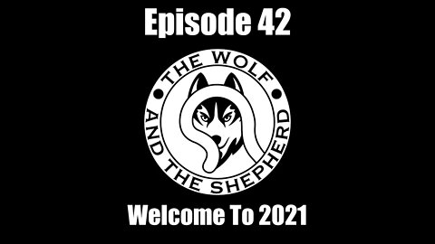 Episode 42 - Welcome to 2021