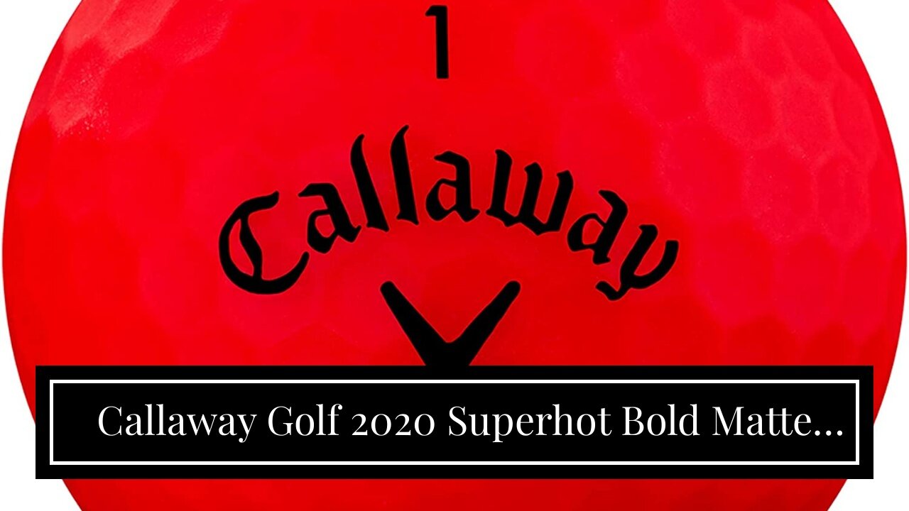 Callaway Golf 2020 Superhot Bold Matte Golf Balls