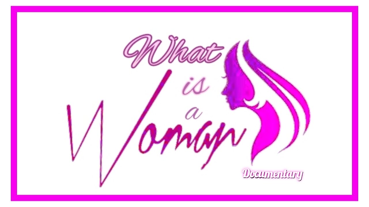 What is a Woman