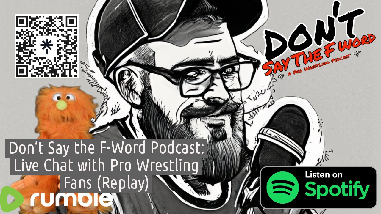 Don't Say the F-Word Podcast: Live Chat with Pro Wrestling Fans (Replay)