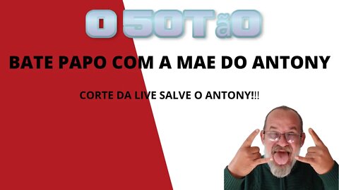 Bate Papo com a mãe do Antony