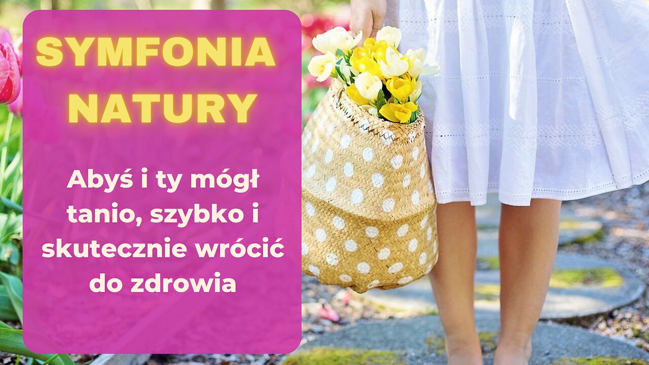 I TY ODZYSKAJ ZDROWIE! Gronkowiec, kości, szpik i WIELE INNYCH SPRAWDŹ! SYMFONIA NATURY