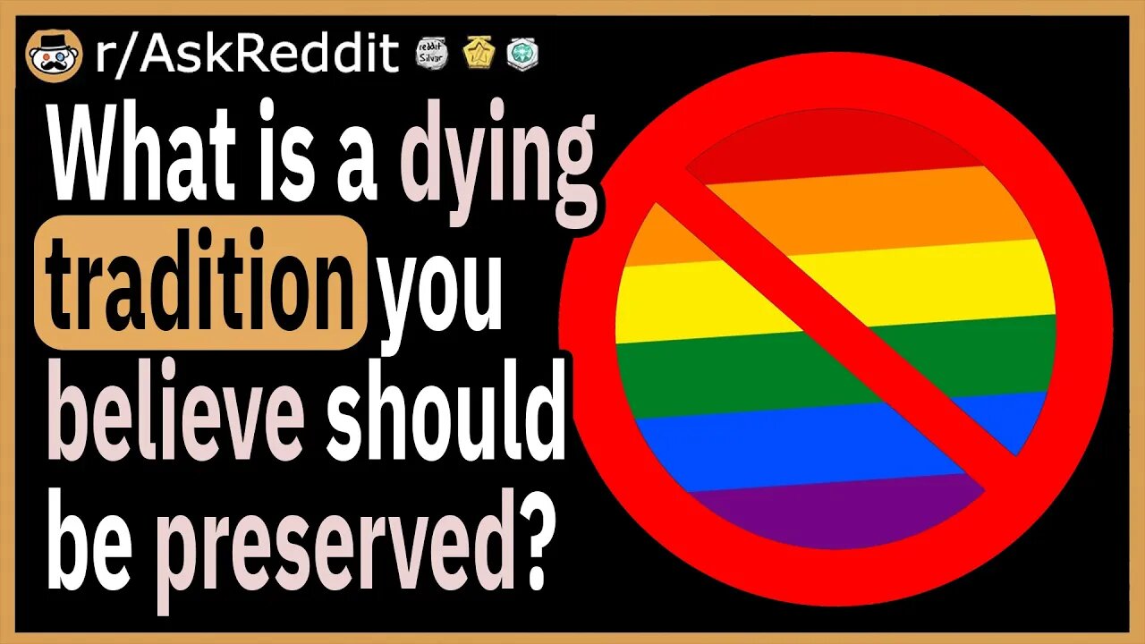 What is a dying tradition you believe should be preserved?