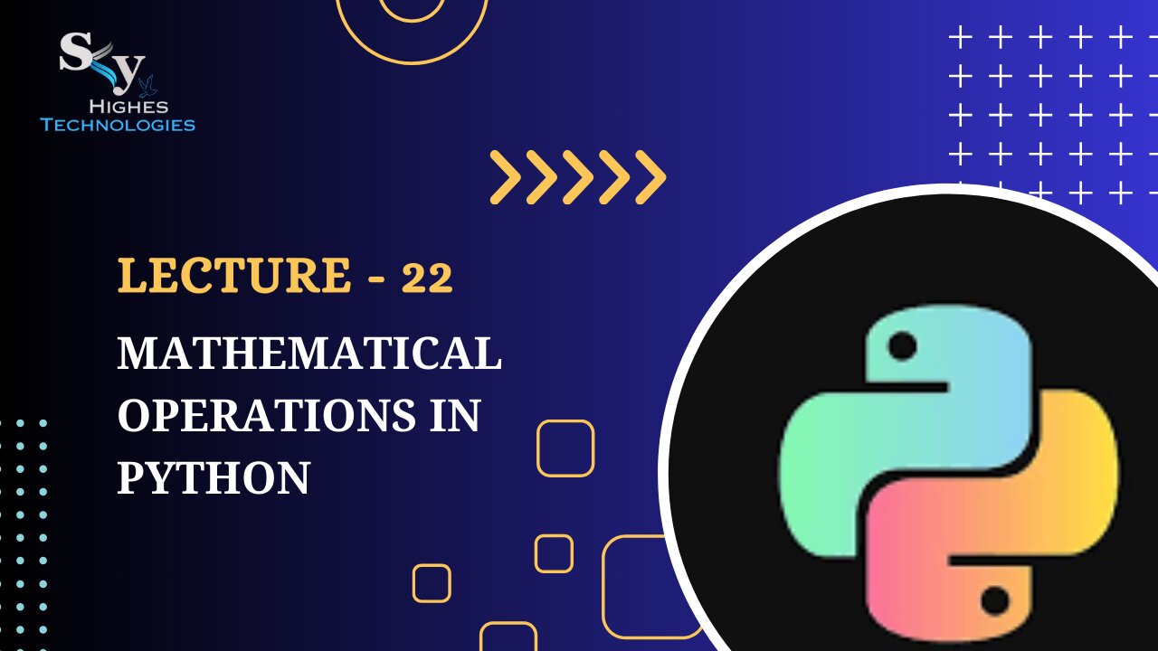 22. Mathematical Operations in Python | Skyhighes | Python