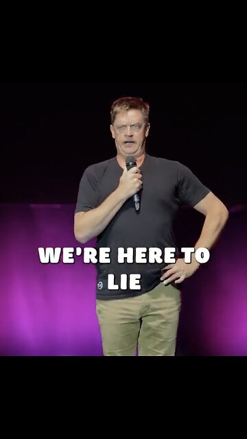 "We're Here To Lie To Your Face..."