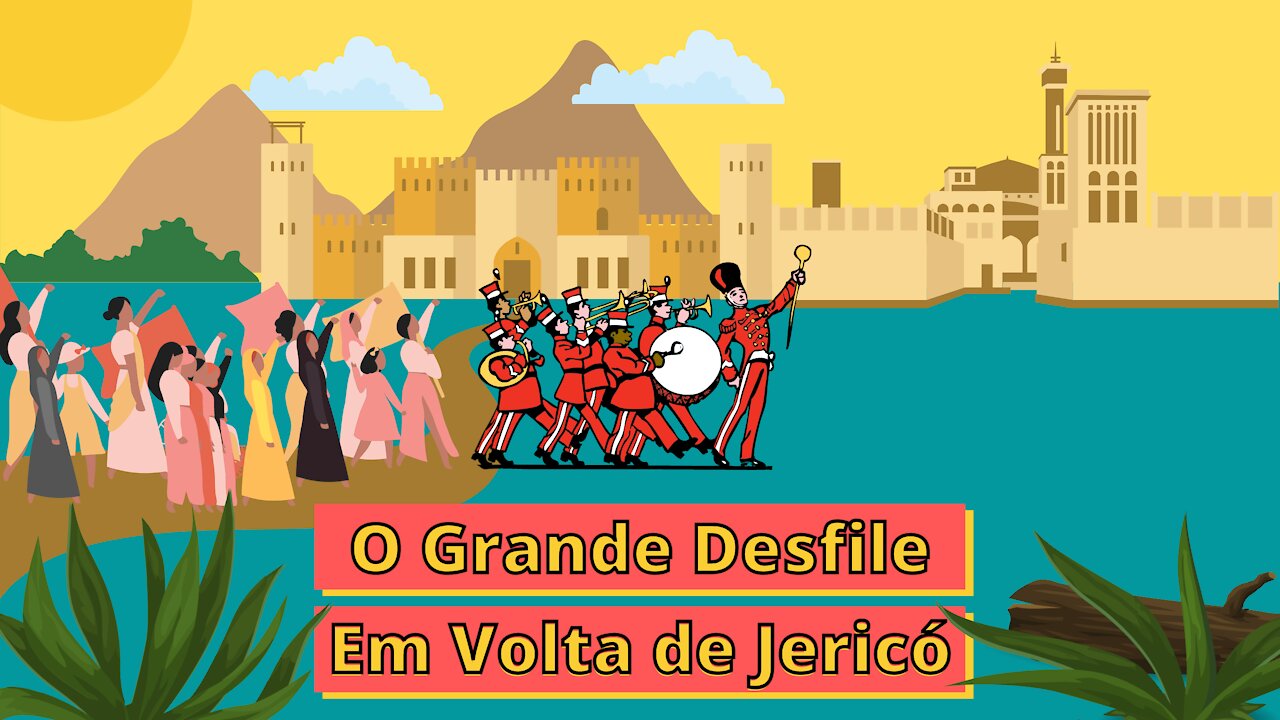 O Grande Desfile em Volta de Jericó