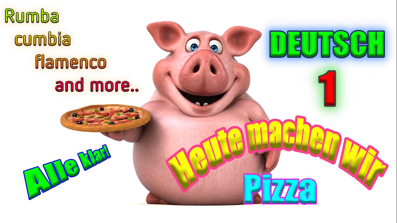 "Heute machen wir Pizza" DEUTSCH 1, Produktion mit SUNO AI 🎵🎧