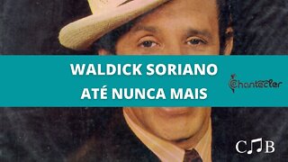 Waldick Soriano - Até Nunca Mais