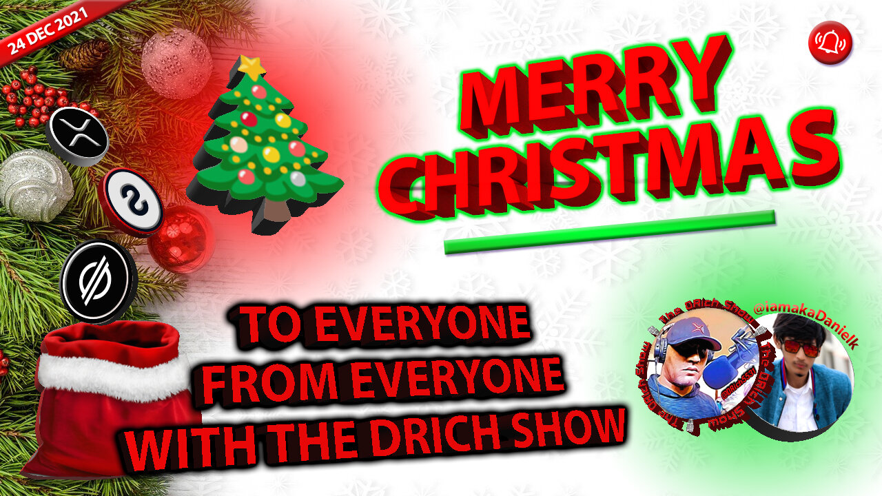 MERRY CHRISTMAS TO EVERYONE FROM EVERYONE WITH THE DRICH SHOW