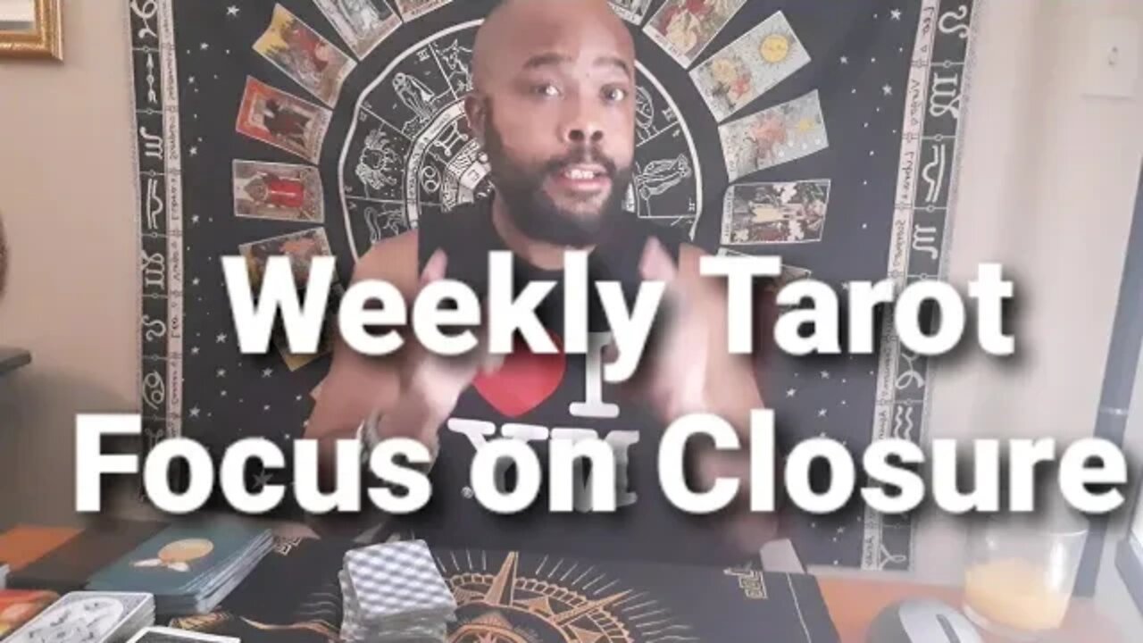 Weekly Tarot: Focus on Closure