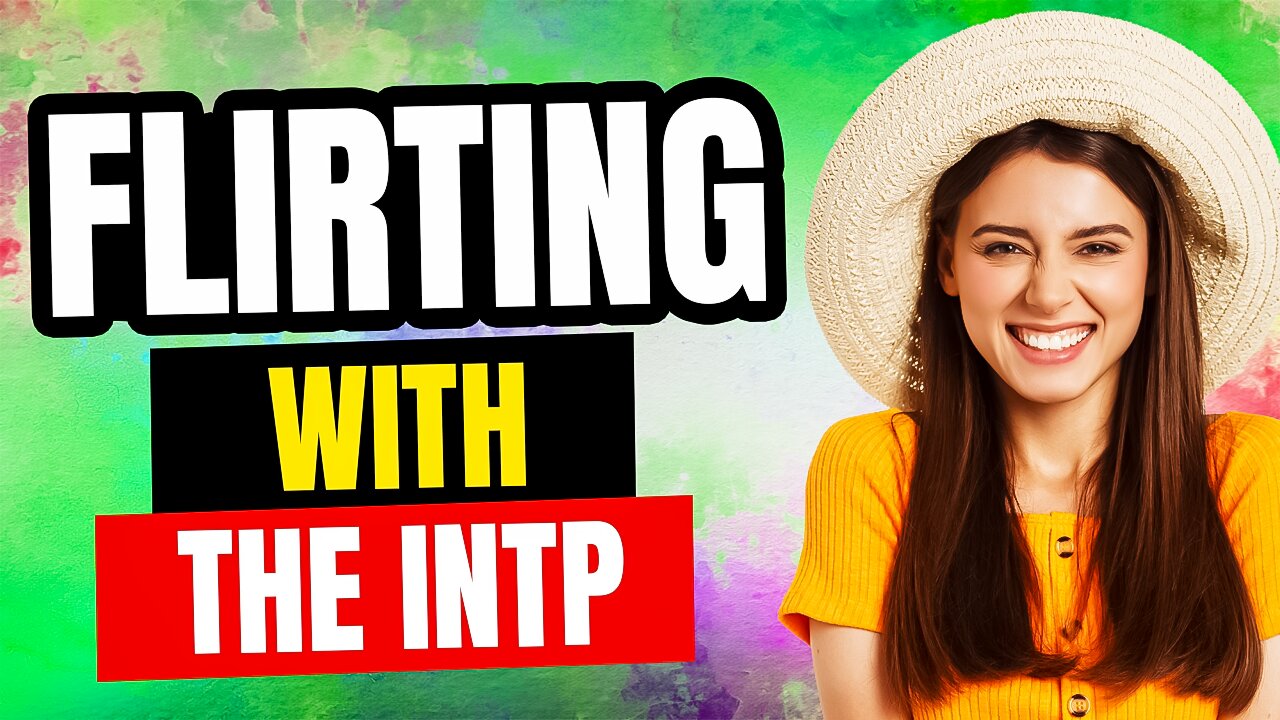 INTP Flirting & Dating: How to Attract an INTP