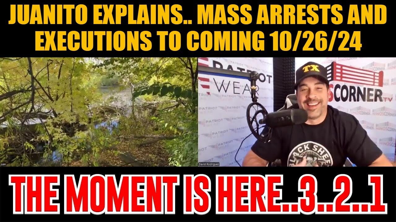 Juanito Explains.. Mass Arrests & Executions To Coming 10/26/24