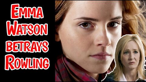 Emma Watson Betrays JK Rowling - Disrespect to the Creator of Harry Potter