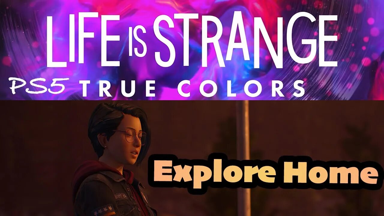 True Colors (09) Explore Home [Life is Strange Lets Play PS5]