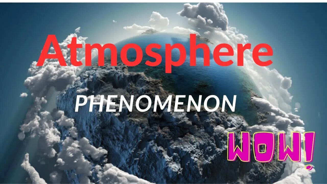 Earth's Atmospheric Phenomena