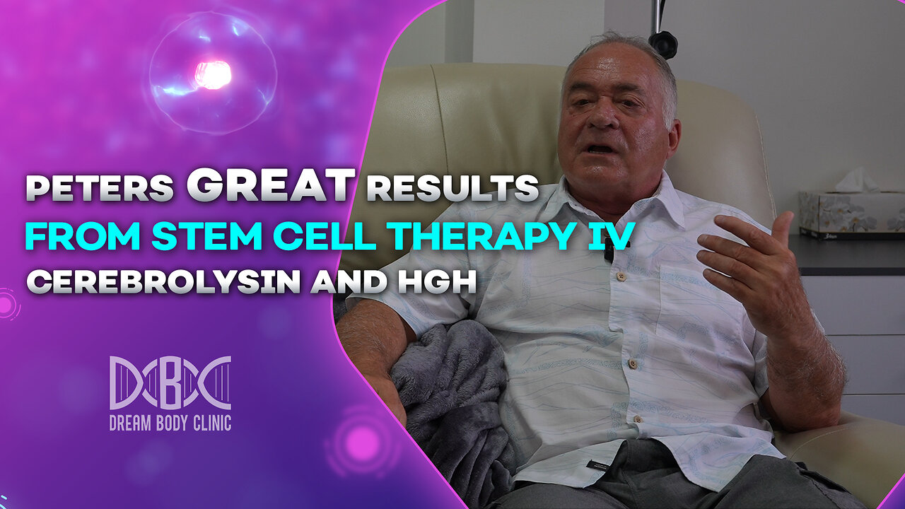 Peters Great Results From Stem Cell Therapy IV Cerebrolysin and HGH