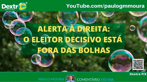 O ELEITOR DECISIVO ESTÁ FORA DAS BOLHAS