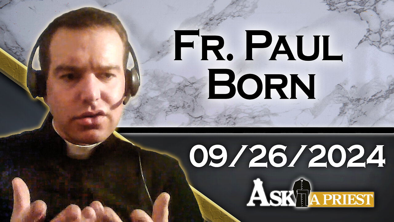 AAP Live with Fr. Paul Born - 9/26/24 - The Synod and Morality of Voting