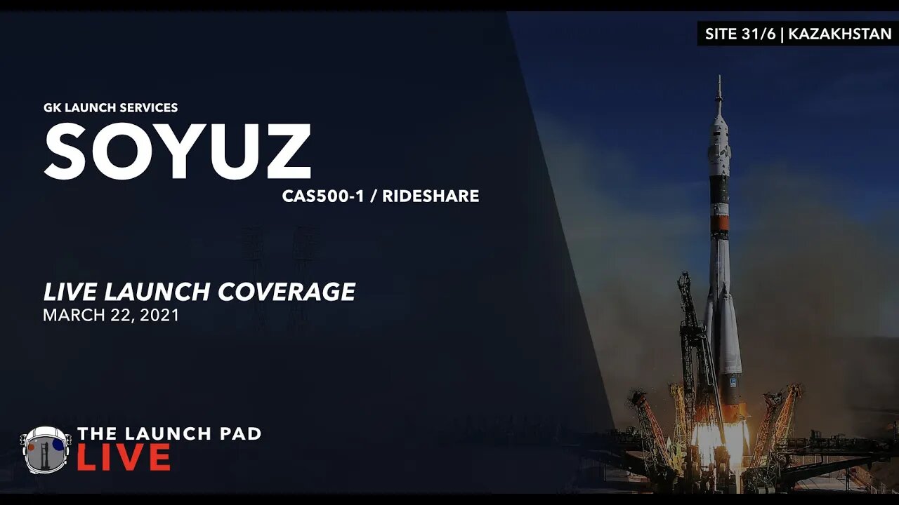 SOYUZ 2.1A CAS500-1 & Rideshare | Live Launch Coverage