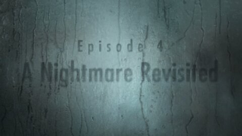 Resident Evil Revelations part 7, A Nightmare Revisited